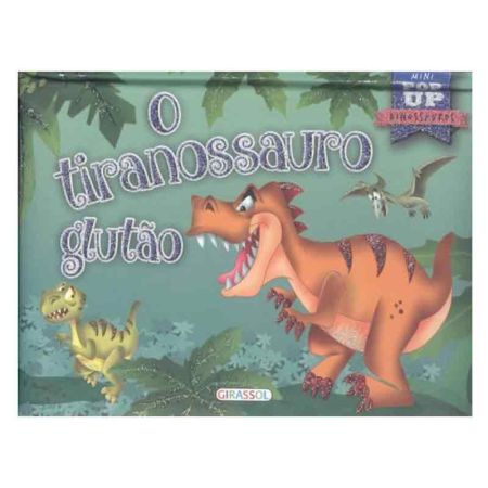 Livro O Tiranossauro glutão